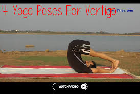 4 Yoga Poses For Vertigo Vertigo Dizzy Yoga Poses Poses Stress Tension