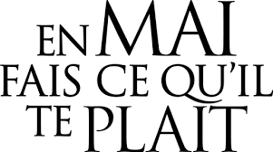 En mai fais ce qu'il te plaît. En Mai Fais Ce Qu Il Te Plait Decouvrez La Premiere Affiche Et Partez Sur La Route Avec Le Teaser Zickma