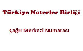 Turkiye Noterler Birligi Cagri Merkezi Iletisim Musteri Hizmetleri Telefon Numarasi Turkiyenoterlerbirligicagrimerkezinumarasi Tu Iletisim Merkez Telefonlar