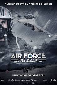 Free download film indonesia bangkit! Air Force The Movie Selagi Bernyawa 2021 Imdb