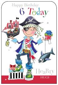 Happy Birthday Card For 6 Year Old Boy Jonny Javelin Pirate 6 Today Birthday Card Happy Birthday Boy Happy Birthday Cards Happy 2nd Birthday