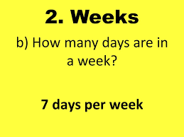 The conversion factor from weeks to days is 7, which means that 1 week is equal to 7 days: Do Now How Many Weeks Are In A Year How Many Days Are In November Ppt Video Online Download