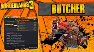 Borderlands 3 | The Butcher Legendary Weapon Guide (Insane Fire Rate!) -  YouTube