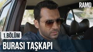 Türkiye'de televizyon ekranlarının sevilen dizisi ramo 22. Burasi Taskapi Ramo 1 Bolum Youtube