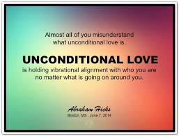 Unconditional Love Oh That Love Irina Vujaklija In 2020 Abraham Hicks Abraham Hicks Quotes Unconditional Love Quotes