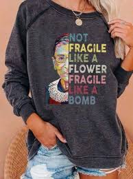 Not Fragile Like A Flower Fragile Like A Bomb Women Print Sweatshirt In 2020 Casual Tops For Women Long Sleeve Tops Cozy Sweatshirts