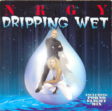 Go on to discover millions of awesome videos and pictures in thousands of other. Nrgy Dripping Wet 1999 Cd Discogs