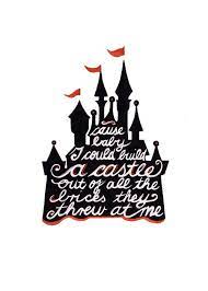 Cause Baby I Could Build A Castle Out Of All The Bricks They Threw At Me Taylor Swift Lyrics Taylor Swift Tattoo Taylor Lyrics