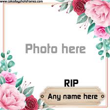 Make funny musical cards with our funny photo frames and other photo frames. Rip Photo Frame With Name Free Editor Online Cakedayphotoframes