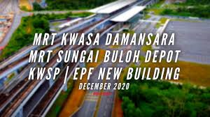 Cara menggunakan kiosk kwsp (guna di cawangan & utc). Mrt Kwasa Damansara Kwsp Epf New Building Mrt Putrajaya Line Depot December 2020 Youtube