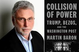 Inside Martin Baron's 'Collision of Power'