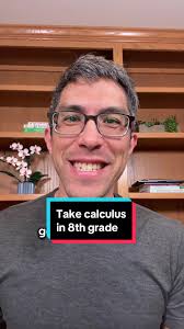 How to Learn Calculus in 8th Garde
