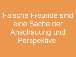 80 Spruche Fur Falsche Freunde Whatsapp Status Spruche