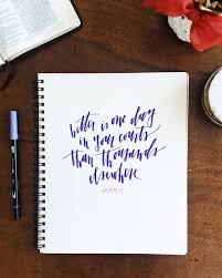 We did not find results for: Psalm 84 10 Better Is One Day In Your Courts Than Thousands Elsewhere Scripture Bible Verse Psalms Calligra Better Is One Day Lettering Brush Lettering