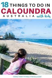 Family Holiday In Caloundra Things To Do In Caloundra Family Travel Caloundra Family Friendly Travel
