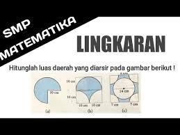 Luas daerah yang diarsir pada gambar di atas dapat dinyatakan dengan rumus …. Lingkaran Hitunglah Luas Daerah Yang Diarsir Pada Gambar Berikut Youtube