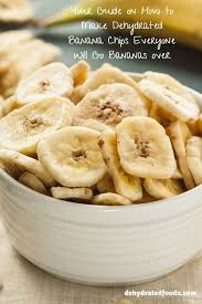 Your Guide On How To Make Dehydrated Banana Chips Everyone Will Love Dehydrated Banana Chips Dehydrator Recipes Fruit Food