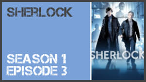 Saison 1 vostfr en streaming sherlock saison 1 vf en streaming sherlock saison 1 vf et vostfr online. Sherlock Season 1 Episode 3 S1e3 Dailymotion Video