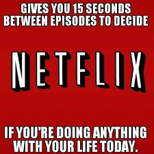 24 Struggles Every Netflix Addict Will Immediately Understand Funny Quotes Just For Laughs Humor