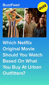 Shop At Urban Outfitters And We Ll Give You A Netflix Original Movie To Watch Netflix Original Movies Quizzes For Fun Movie Quiz