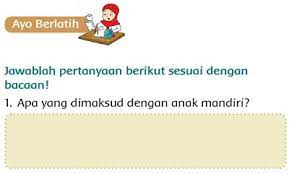 Apa Yang Dimaksud Dengan Anak Mandiri Tema 8 Kelas 3 Halaman 55