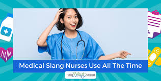 The different meanings means to stop; The Medical Slang Nurses Use All The Time About Patients And Nurses