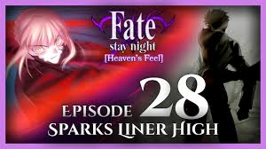 FateStay Night Heaven's Feel Blind Let's Play | Episode 28: Sparks Liner  High - YouTube