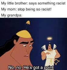 No no he's got a point. No No He S Got A Point Meming Wiki