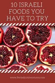 10 Foods You Need To Try In Israel Periodic Adventures Food Israeli Food Falafel