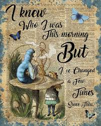 Being true to yourself is one very important thing, but it's not always easy. Alice In Wonderland Quote Vintage Dictionary Art Art Print By Anna W