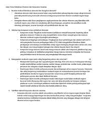 Globalisasi dan liberalisasi dalam pendidikan sangat berkait rapat dan merupakan daya penggerak utama dalam memajukan bidang ini. Ujian Tema Globalisasi Ekonomi Dan Kerjasama Serantau Skema Jawapan