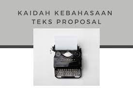 Maybe you would like to learn more about one of these? Kaidah Kebahasaan Teks Proposal
