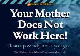 Life is like driving, stay in your own lane.. Workplace Safety And Health Slogan Clean Up As You Go Workplace Safety Slogans Workplace Safety And Health Safety Slogans