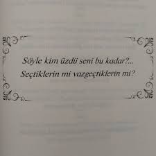 Soyle Kim Uzdu Seni Bu Kadar Sectiklerin Mi Vazgectiklerin Mi Kaynak Instagram Gecesensiir Ilham Verici Sozler Ilham Veren Sozler Ayrilik Sozleri