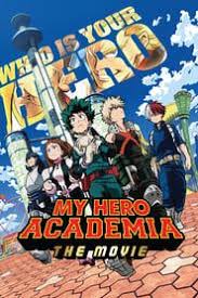 My Hero Academia The Movie The Two Heroes Watch And Stream Movie Online Hero Movie My Hero Academia Hero