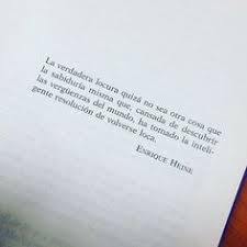 'quizá la verdadera locura no sea otra cosa que la sabiduría misma que, cansada de qué terrible es el sino de los pobres locos, esos 'renglones torcidos', esos yerros, esas faltas de ortografía del creador, como los llamaba 'el autor de la teoría. Baugame Baugame105 Perfil Pinterest