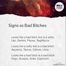 Which zodiac sign is the craziest? Signs As Bad Bitches
