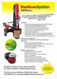 The redgum lifter splitter is powered by a commercial honda gx200 engine, and has a convenient hydraulic lifting table to lift heavy logs up to the splitting area. Log Splitters By Redgum Products Issuu