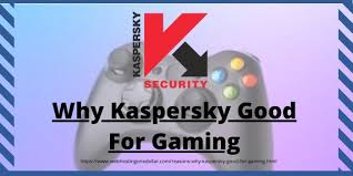 5 Reasons Why Kaspersky Good For Gaming Kaspersky Antivirus