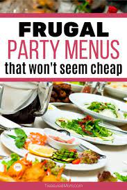 It is a new spin on a classic recipe. Party Menu Ideas For Any Budget Easy Dinner Party Easy Dinner Party Menu Birthday Dinner Menu