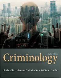 Criminology By Freda Adler William S Laufer Gerhard O W Mueller Books Textbooks Criminology Crime College Criminology Books To Read Online Ebook