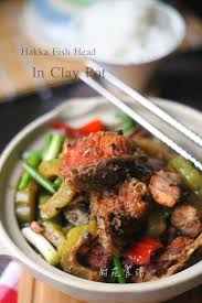 厨苑食谱 客家鱼头煲 hakka fish head in clay pot asian dishes clay pots food