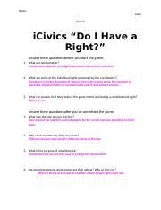 Below find a few tips from our support team to help you make the switch to using. Icivics Do I Have A Right Docx Name Date Period Icivics Do I Have A Right Answer These Questions Before You Start The Game 1 What Are Amendments A Course Hero