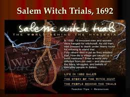 Double, double, toil and trouble; Impact Of Salem Witch Trials Olympiapublishers Com