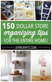 You might just have many items sitting at home that would be perfect for home organization. 150 Dollar Store Organizing Ideas And Projects For The Entire Home Diy Crafts