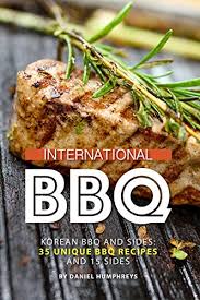 Jun 15, 2021 · this bbq chicken salad is just like the popular restaurant favorite but it's cheaper and tastes so much better! International Bbq Korean Bbq And Sides 35 Unique Bbq Recipes And 15 Sides English Edition Ebook Humphreys Daniel Amazon De Kindle Shop