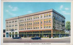 Senator Hotel Salem Or 1935 Salem S New And Finest Hotel Is Located Close To Business Shopping And Theatrical District Note Salem Hotels Oregon Hotel