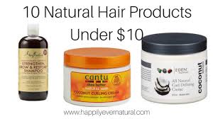 No need to worry, we got you covered! 10 Products Under 10 For Natural Hair Happily Ever Natural