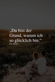 Du Bist Der Grund Warum Ich So Glucklich Bin In 2020 Gluckliche Spruche Susse Zitate Spruche