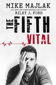 Read Download The Fifth Vital By Mike Majlak Riley J Ford For Free Pdf Epub Mobi Download Free Read The Fifth In 2020 Book Tours Top Books Inspirational Books